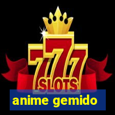 anime gemido